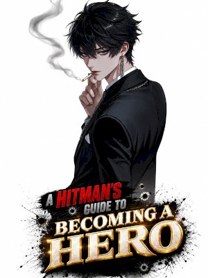 A Hitman's Guide To Becoming A Hero