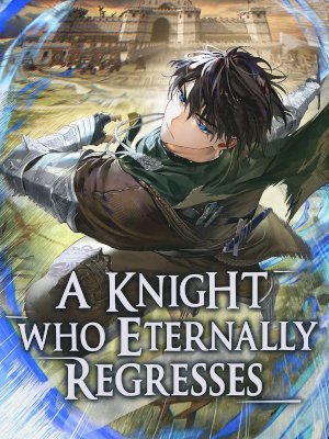 A Knight Who Eternally Regresses