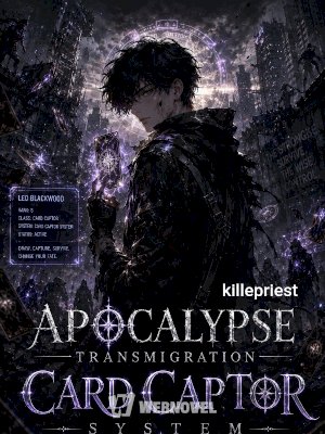 Apocalypse Transmigration - The Card Captor System