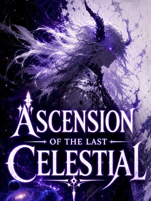 Ascension of the last Celestial