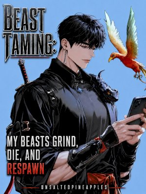 Beast Taming: My Beasts Grind, Die, and Respawn