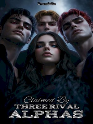 Claimed By Three Rival Alphas