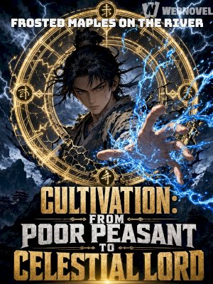 Cultivation: From Poor Peasant to Celestial Lord
