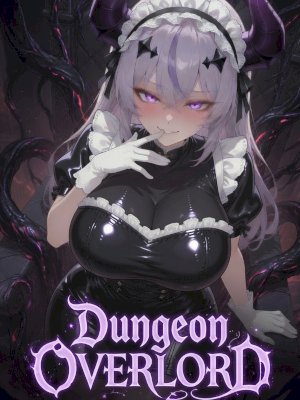 Dungeon Overlord: My First SSS Gacha Summon Was a Yandere