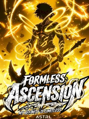 Formless Ascension: My Affinity Is Limitless