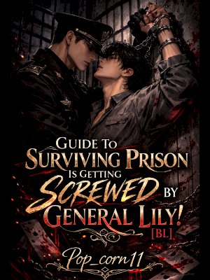Guide To Surviving Prison Is Getting Screwed By General Lily! [BL]