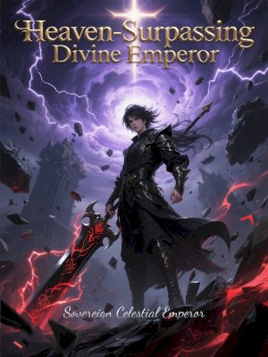 Heaven-Surpassing Divine Emperor