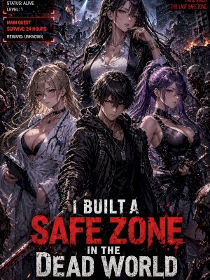 I Built a Safe Zone in the Dead World