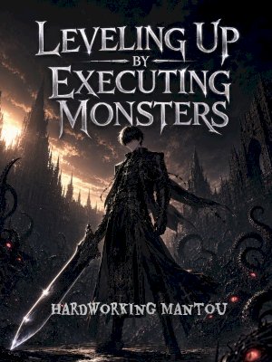 Leveling Up by Executing Monsters