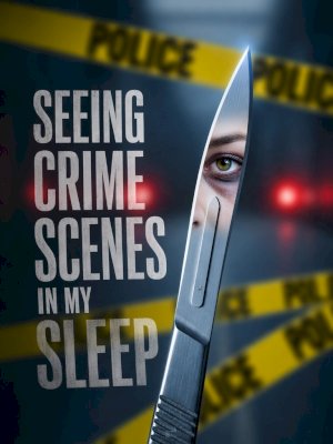 Seeing Crime Scenes in My Sleep
