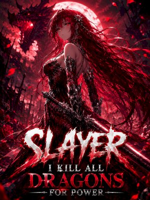 Slayer: I Kill All Dragons For Power