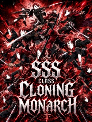 SSS Class Cloning Monarch: One Punch with my Job Classed Clones!