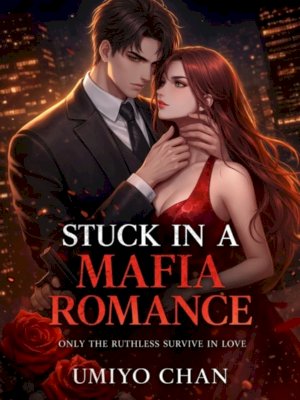 Stuck in a Mafia Romance