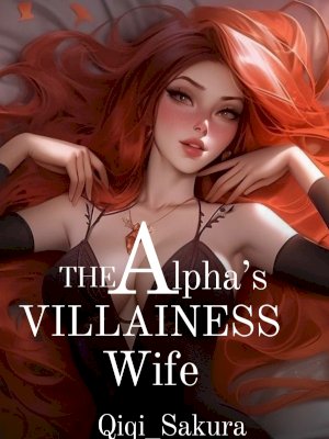 The Alpha's Villainess Wife