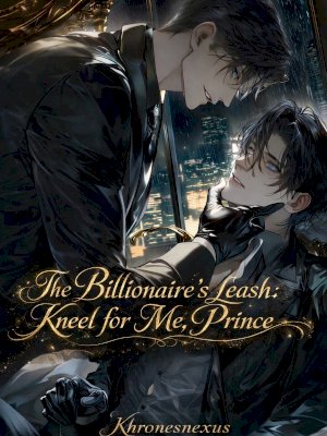 The Billionaire's leash: Kneel for me, Prince