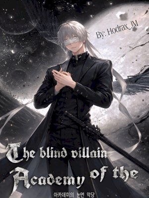 The blind villain of the academy