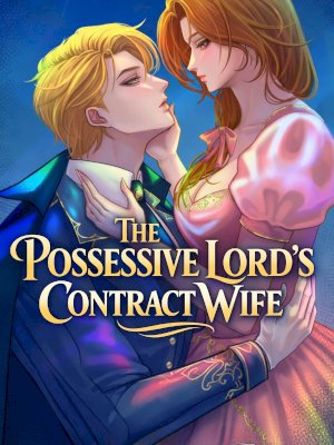 The Possessive Lord's Contract Wife