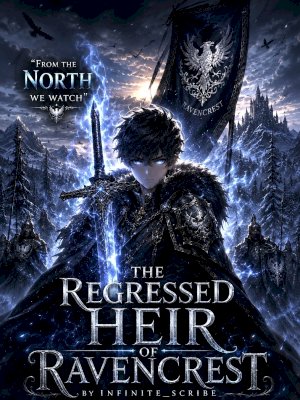 The Regressed Heir of Ravencrest