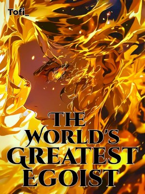 The World's Greatest Egoist