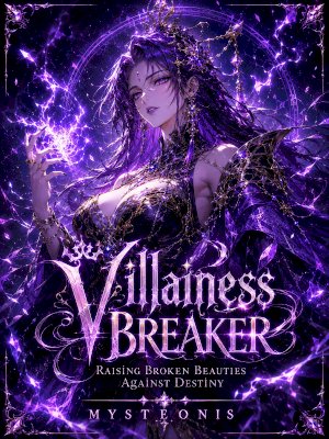 Villainess Breaker: Raising Broken Beauties Against Destiny