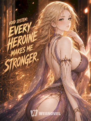 Void System: Every Heroine Makes Me Stronger