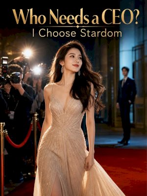 Who Needs a CEO? I Choose Stardom